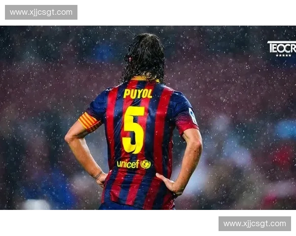 巴萨铁血后卫崛起引领防线革命再现梦之队辉煌时代